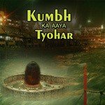 Kumbh Ka Aaya Tyohar - Pankaj Song Download